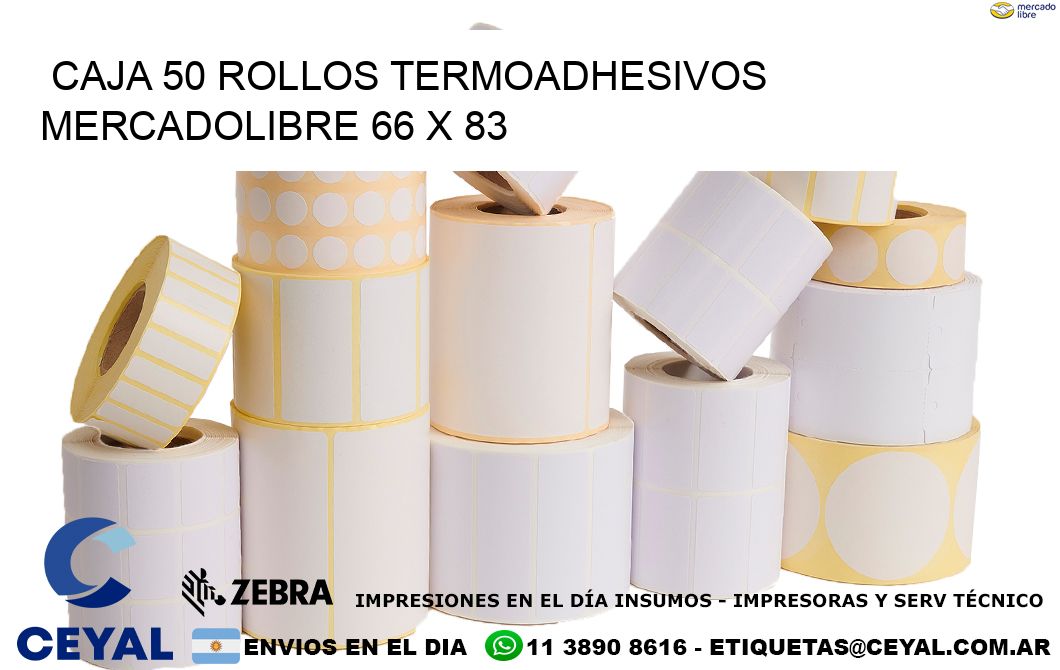 CAJA 50 ROLLOS TERMOADHESIVOS MERCADOLIBRE 66 x 83
