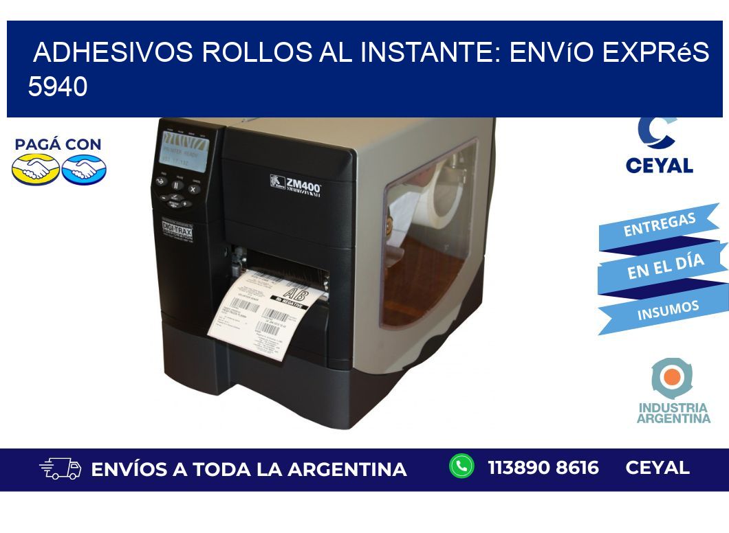 Adhesivos rollos al Instante: Envío Exprés 5940