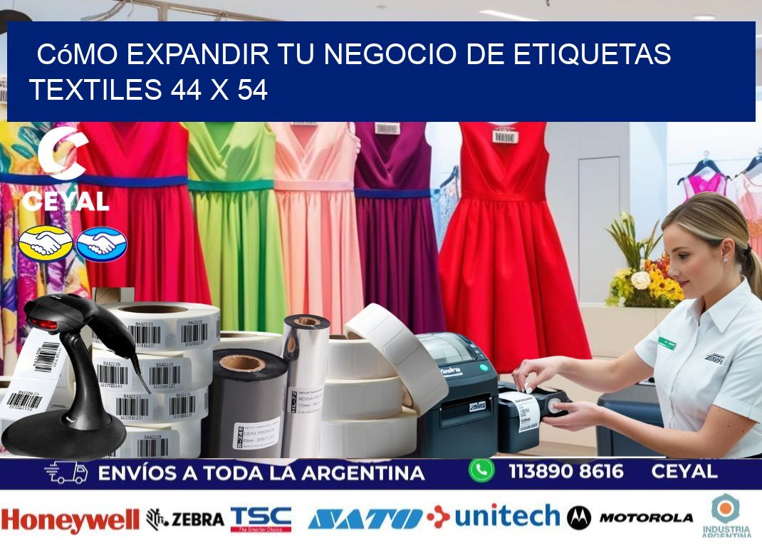 Cómo Expandir tu Negocio de Etiquetas Textiles 44 x 54