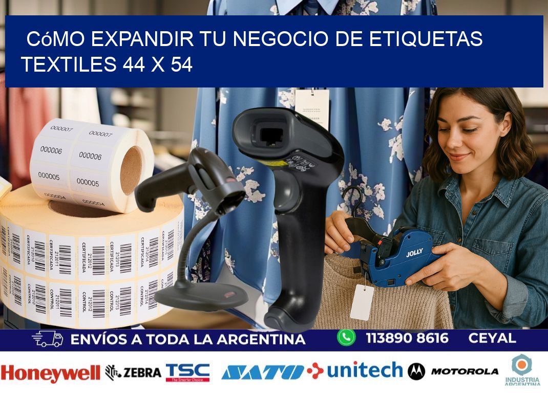 Cómo Expandir tu Negocio de Etiquetas Textiles 44 x 54