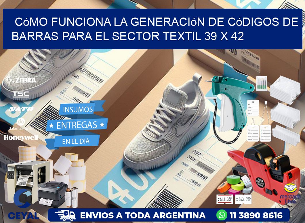 Cómo Funciona la Generación de Códigos de Barras para el Sector Textil 39 x 42