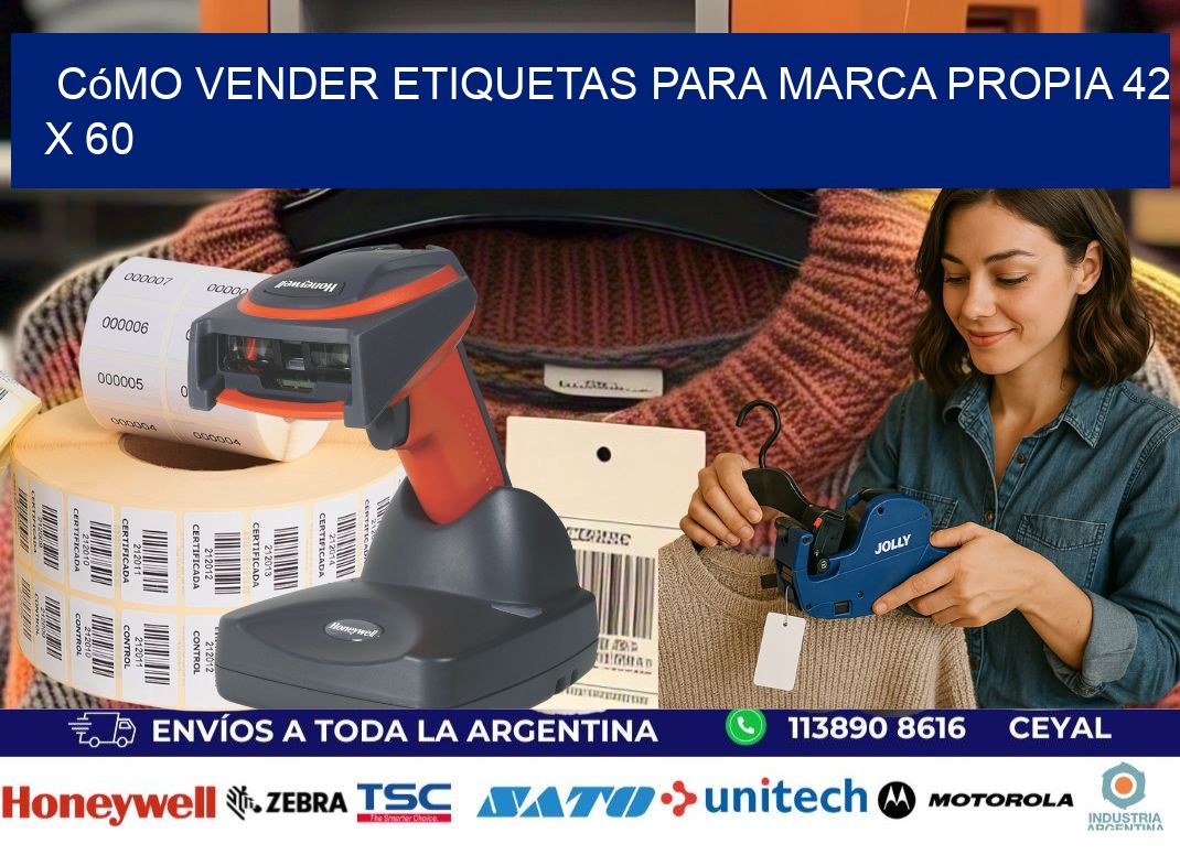 Cómo Vender Etiquetas para Marca Propia 42 x 60
