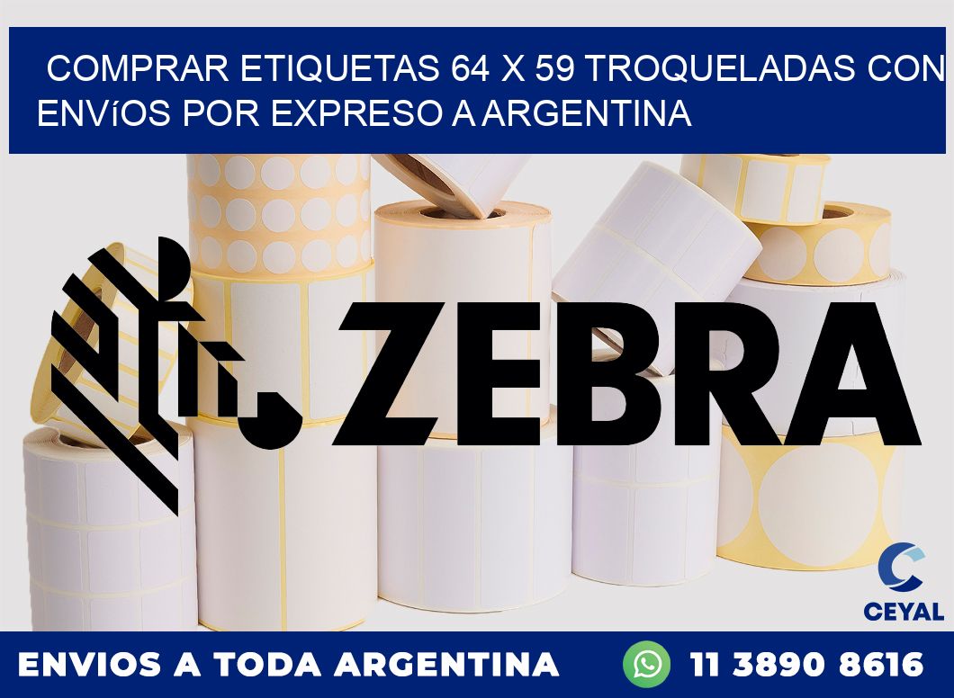 Comprar etiquetas 64 x 59 troqueladas con envíos por expreso a Argentina