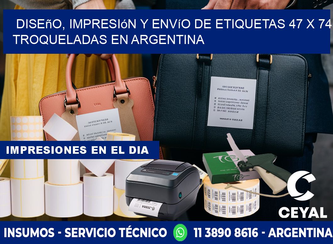Diseño, impresión y envío de etiquetas 47 x 74 troqueladas en Argentina