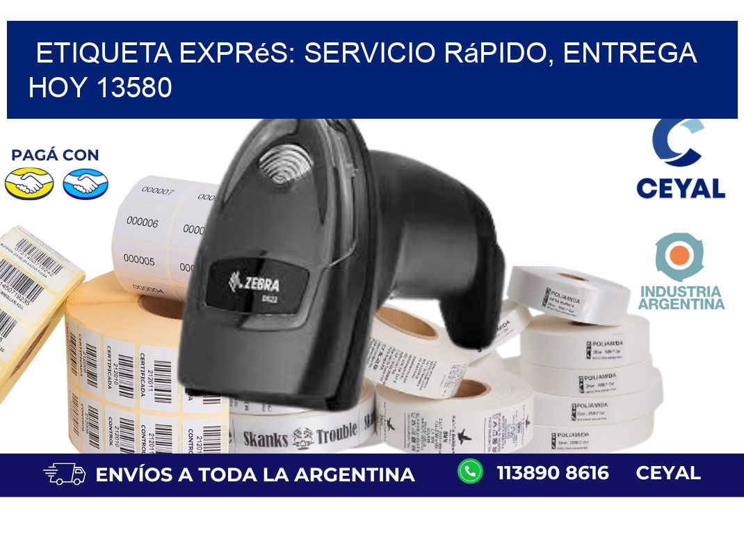 Etiqueta Exprés: Servicio Rápido, Entrega Hoy 13580