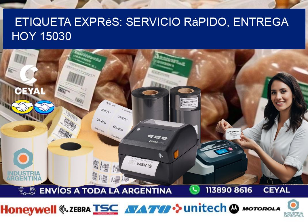 Etiqueta Exprés: Servicio Rápido, Entrega Hoy 15030
