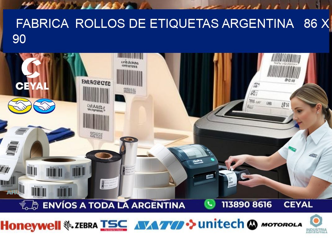 Fabrica  ROLLOS DE ETIQUETAS ARGENTINA   86 x 90