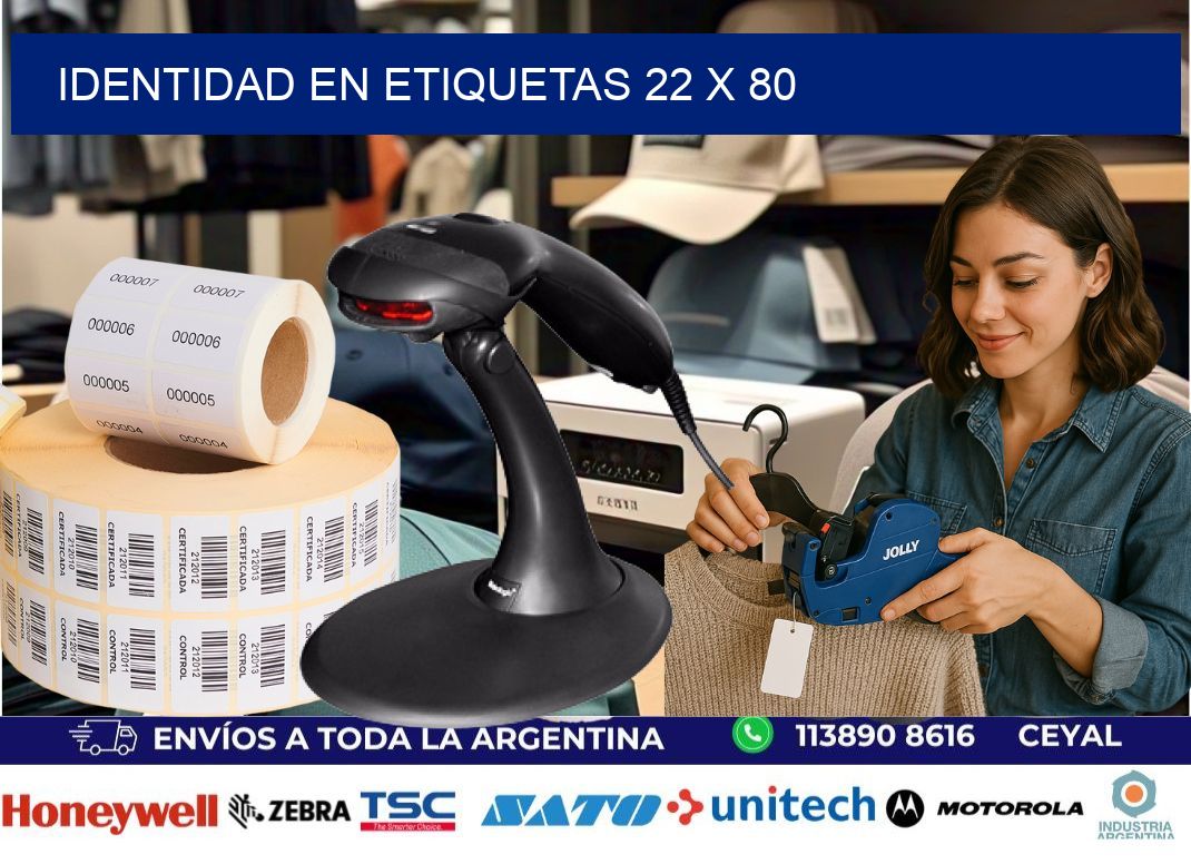 Identidad en etiquetas 22 x 80