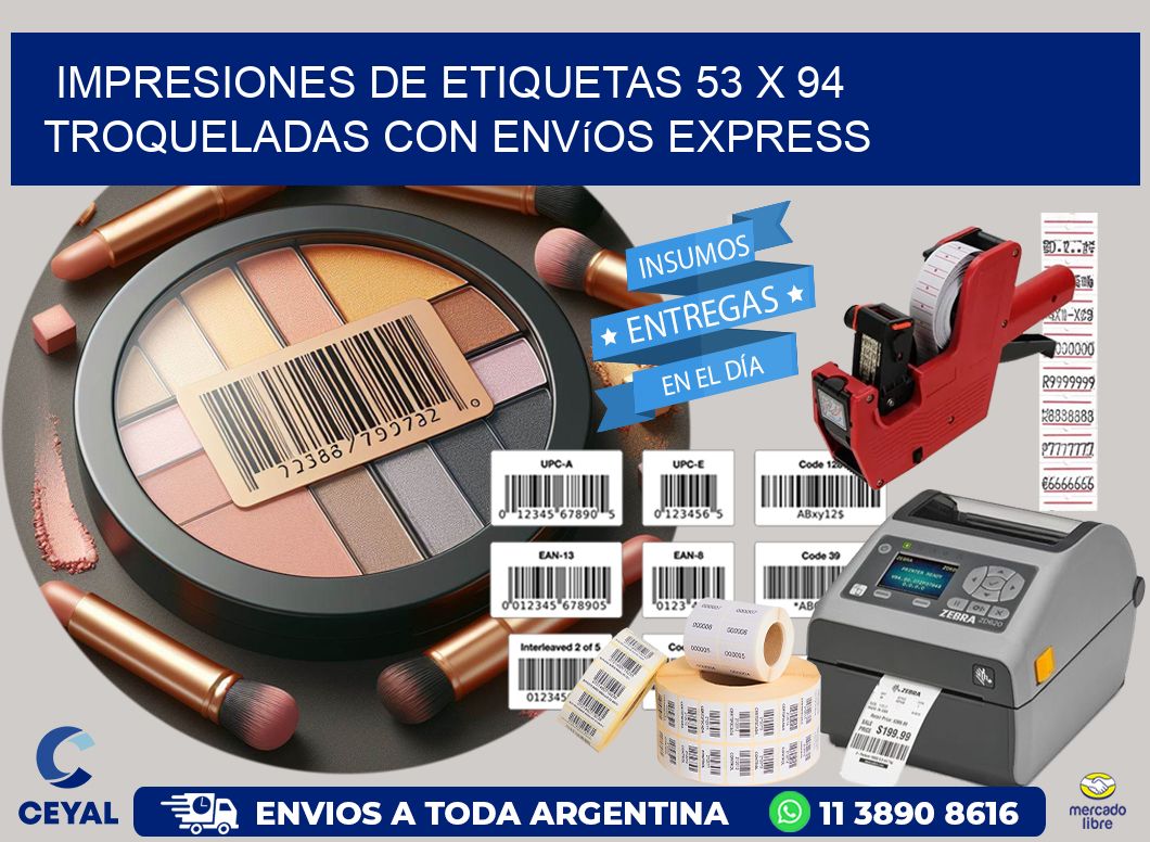 Impresiones de etiquetas 53 x 94 troqueladas con envíos express