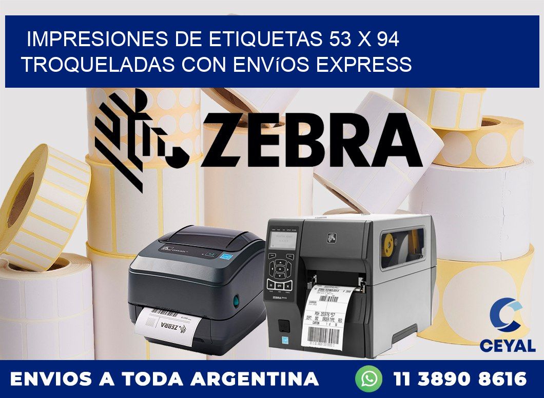 Impresiones de etiquetas 53 x 94 troqueladas con envíos express