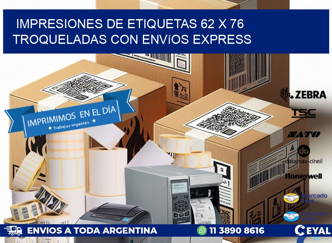 Impresiones de etiquetas 62 x 76 troqueladas con envíos express