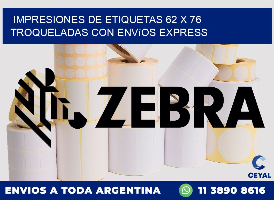 Impresiones de etiquetas 62 x 76 troqueladas con envíos express