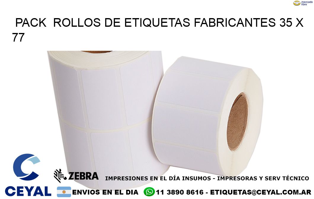 Pack  ROLLOS DE ETIQUETAS FABRICANTES 35 x 77