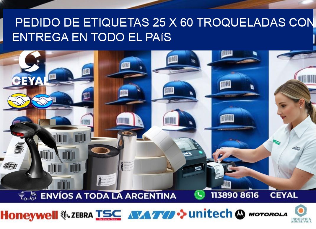 Pedido de etiquetas 25 x 60 troqueladas con entrega en todo el país