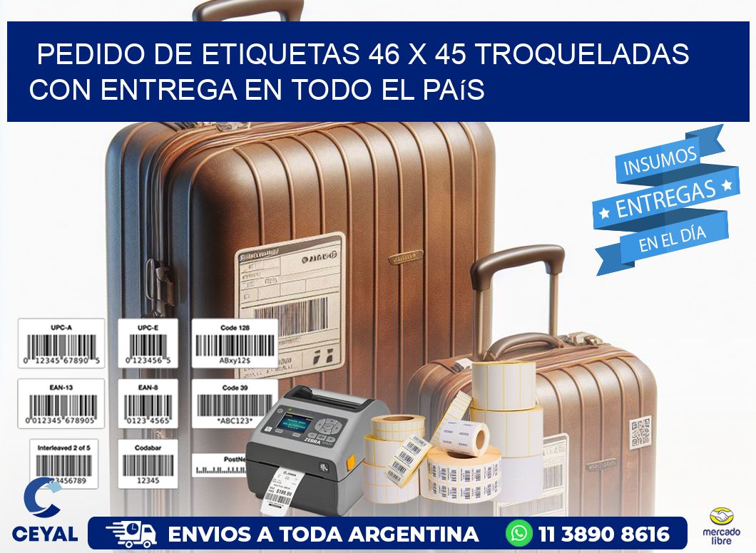 Pedido de etiquetas 46 x 45 troqueladas con entrega en todo el país