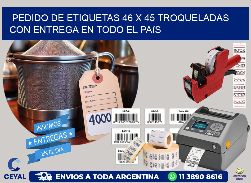 Pedido de etiquetas 46 x 45 troqueladas con entrega en todo el país