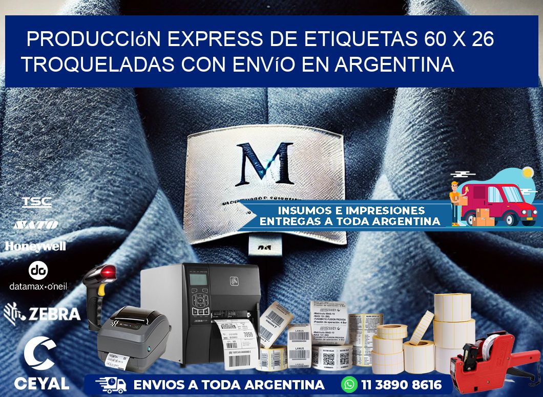 Producción express de etiquetas 60 x 26 troqueladas con envío en Argentina