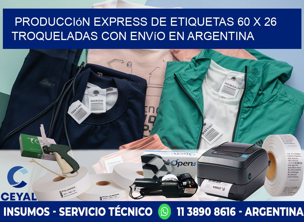 Producción express de etiquetas 60 x 26 troqueladas con envío en Argentina