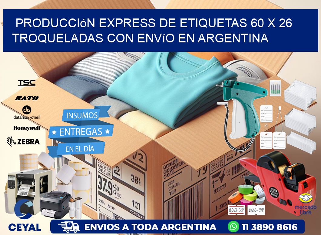 Producción express de etiquetas 60 x 26 troqueladas con envío en Argentina