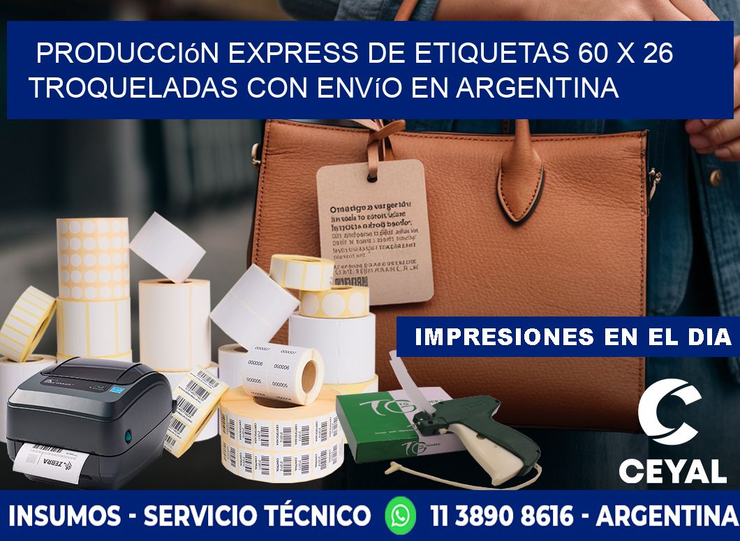Producción express de etiquetas 60 x 26 troqueladas con envío en Argentina