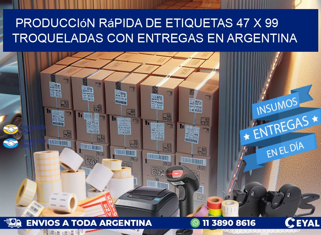 Producción rápida de etiquetas 47 x 99 troqueladas con entregas en Argentina