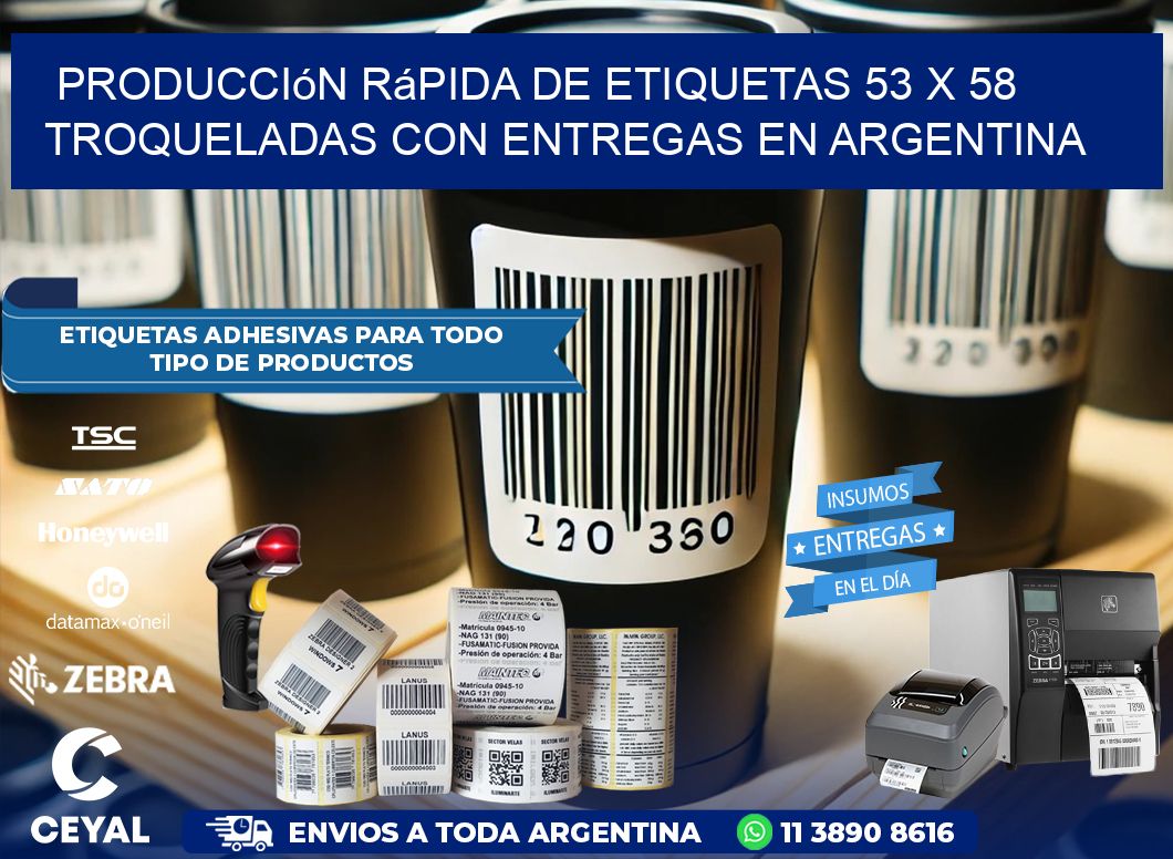 Producción rápida de etiquetas 53 x 58 troqueladas con entregas en Argentina