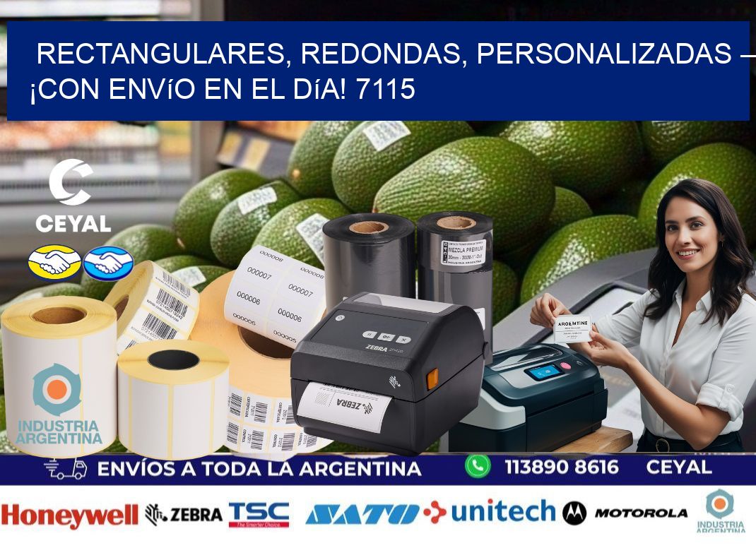 Rectangulares, Redondas, Personalizadas – ¡Con Envío en el Día! 7115