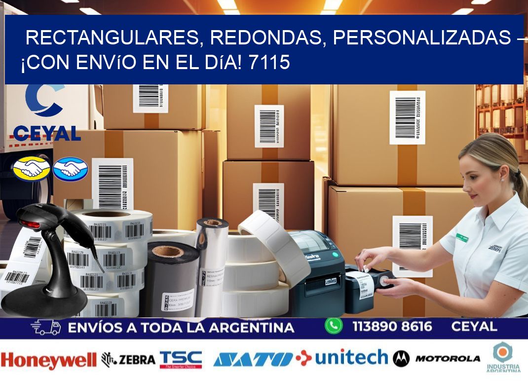 Rectangulares, Redondas, Personalizadas – ¡Con Envío en el Día! 7115
