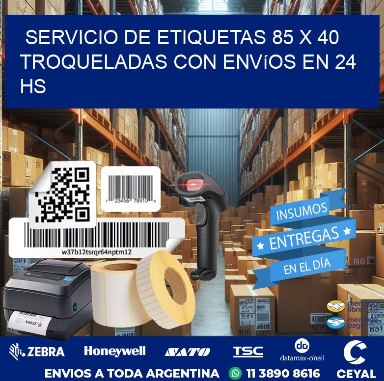 Servicio de etiquetas 85 x 40 troqueladas con envíos en 24 hs