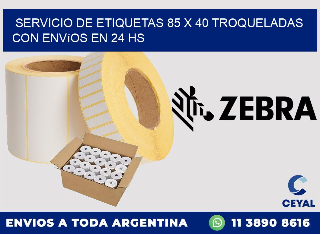 Servicio de etiquetas 85 x 40 troqueladas con envíos en 24 hs