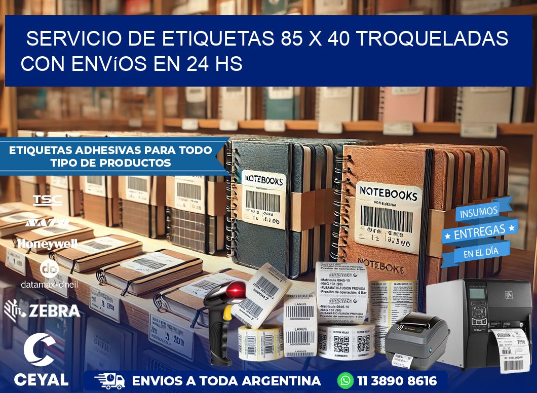 Servicio de etiquetas 85 x 40 troqueladas con envíos en 24 hs