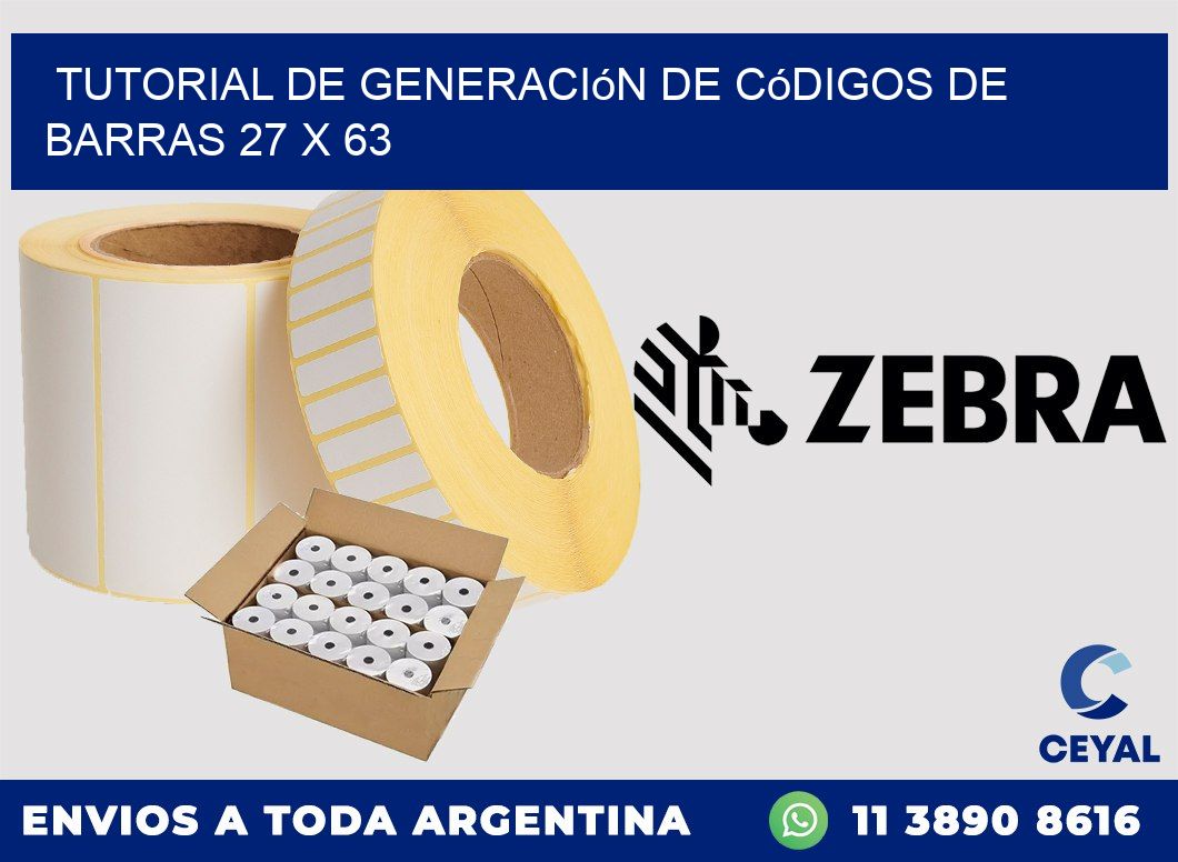Tutorial de Generación de Códigos de Barras 27 x 63