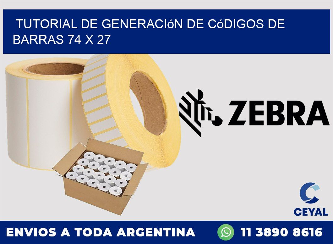 Tutorial de Generación de Códigos de Barras 74 x 27