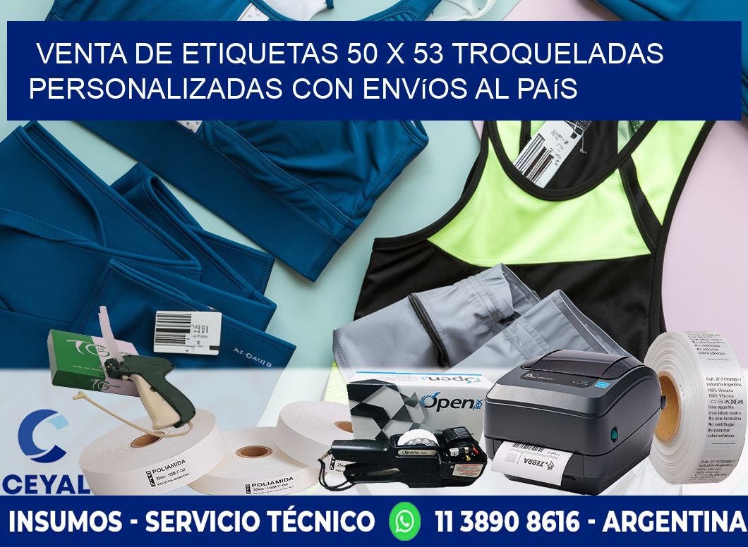 Venta de etiquetas 50 x 53 troqueladas personalizadas con envíos al país