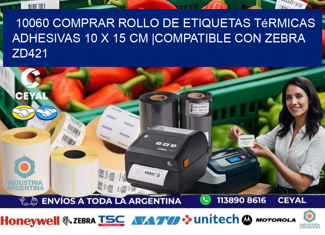 10060 Comprar Rollo de Etiquetas Térmicas Adhesivas 10 x 15 cm |Compatible con Zebra ZD421