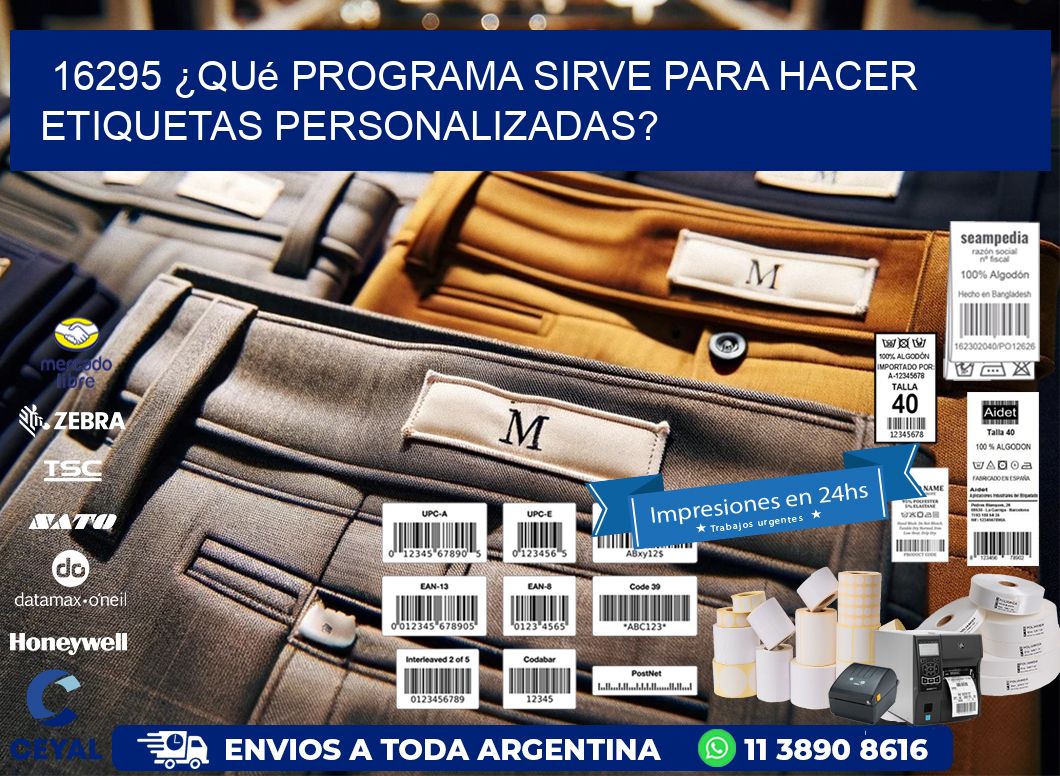 16295 ¿Qué programa sirve para hacer etiquetas personalizadas?