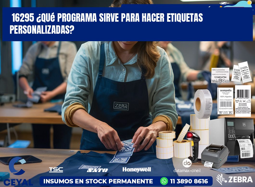 16295 ¿Qué programa sirve para hacer etiquetas personalizadas?