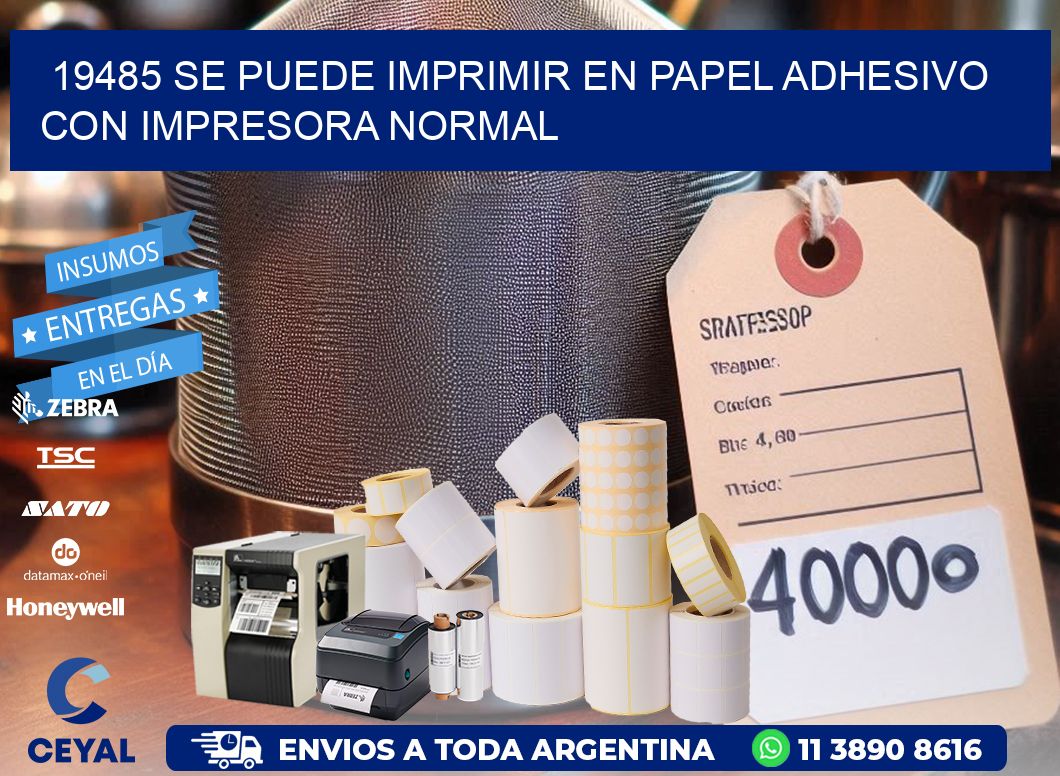 19485 Se puede imprimir en papel adhesivo con impresora normal