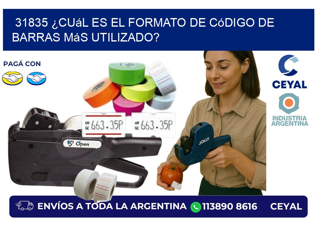 31835 ¿Cuál es el formato de código de barras más utilizado?