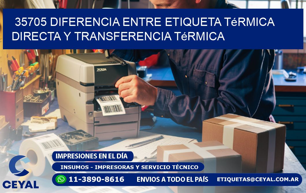35705 diferencia entre etiqueta térmica directa y transferencia térmica