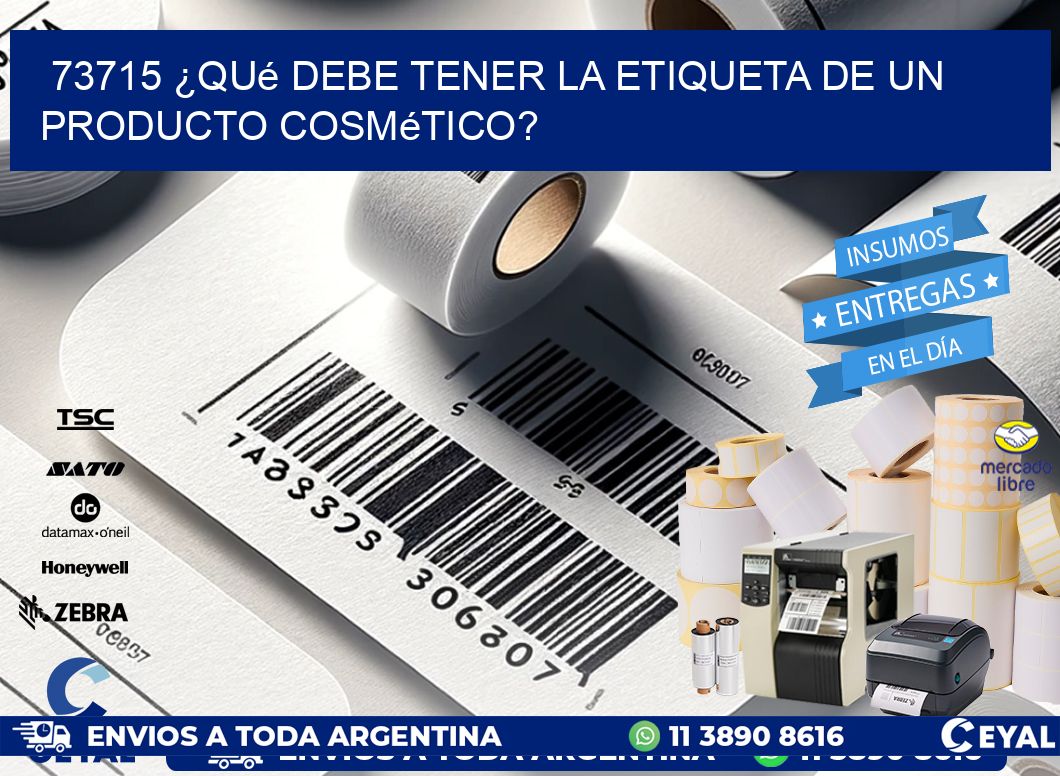 73715 ¿Qué debe tener la etiqueta de un producto cosmético?