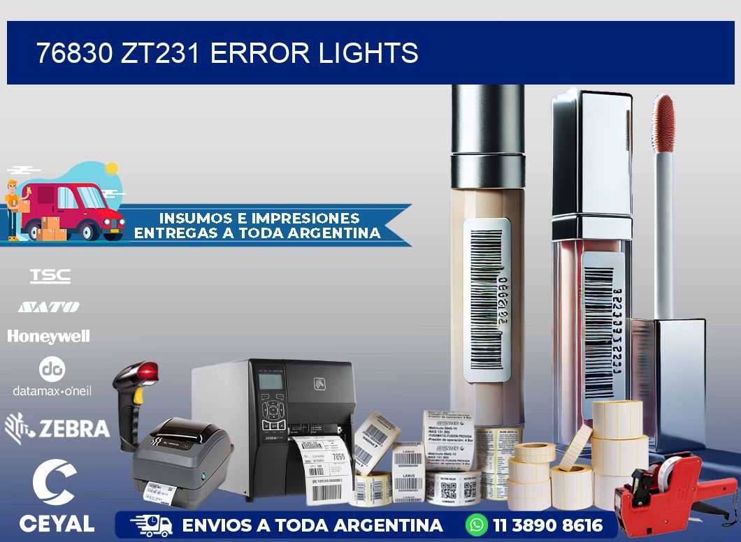 76830 ZT231 error lights