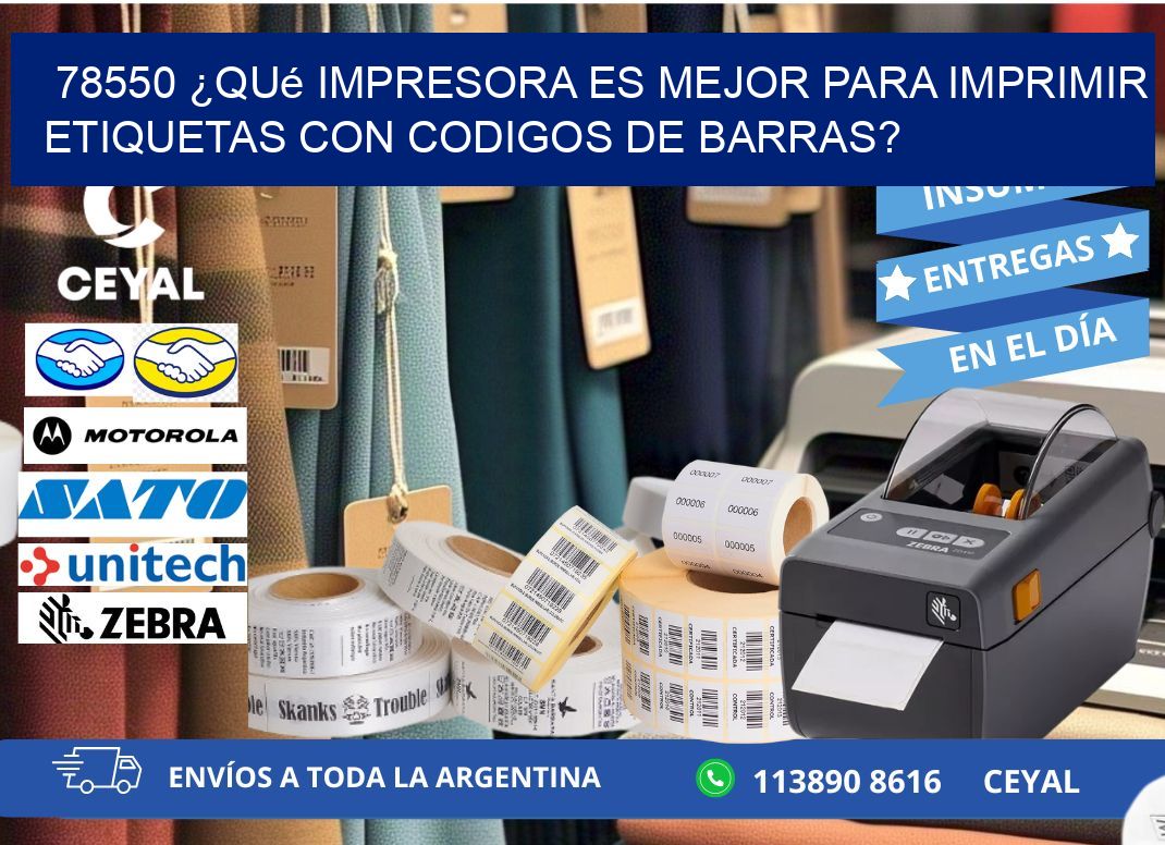 78550 ¿Qué impresora es mejor para imprimir etiquetas con codigos de barras?