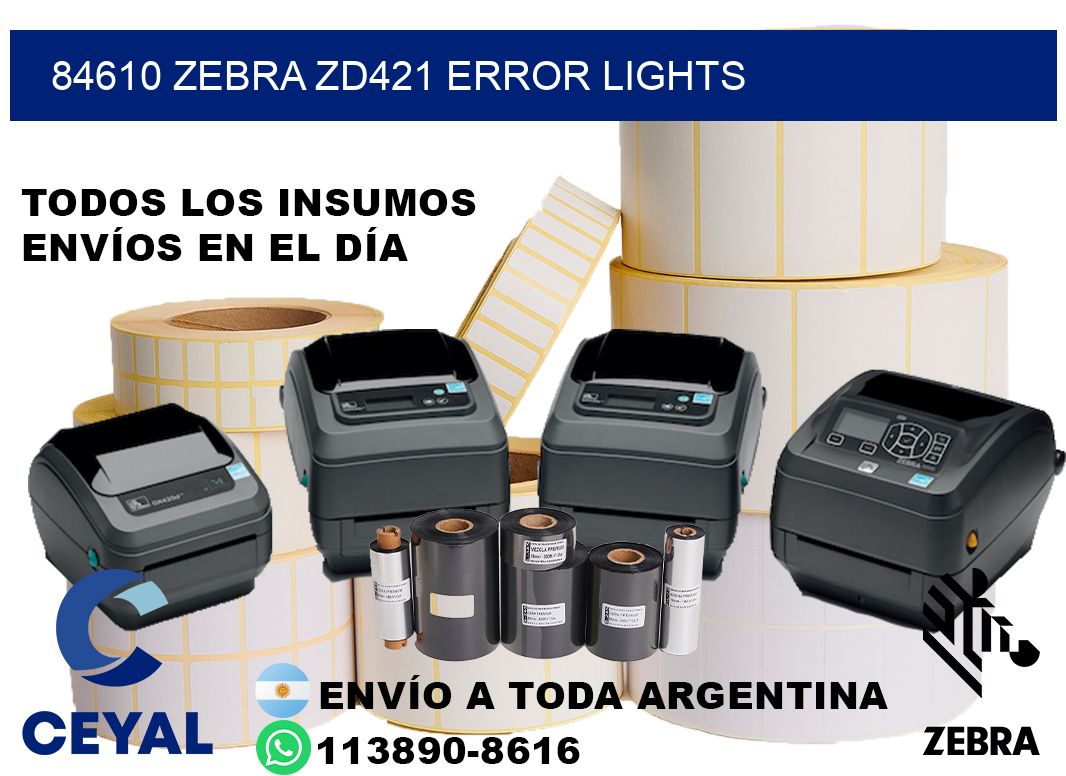84610 Zebra ZD421 error lights
