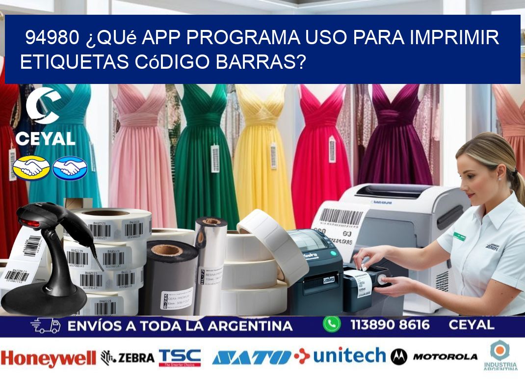 94980 ¿Qué app programa uso para imprimir etiquetas código barras?
