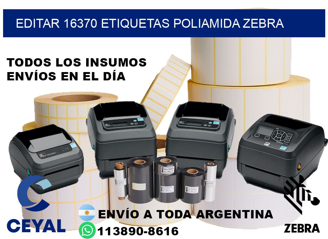 EDITAR 16370 ETIQUETAS POLIAMIDA ZEBRA