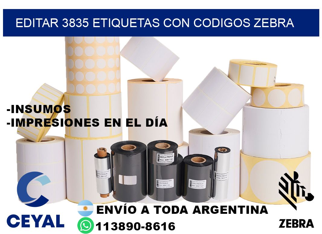 EDITAR 3835 ETIQUETAS CON CODIGOS ZEBRA