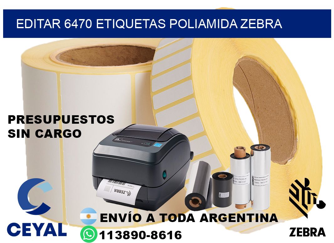 EDITAR 6470 ETIQUETAS POLIAMIDA ZEBRA
