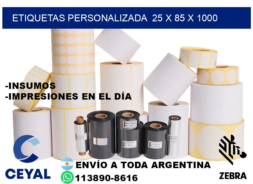 etiquetas personalizada  25 x 85 x 1000
