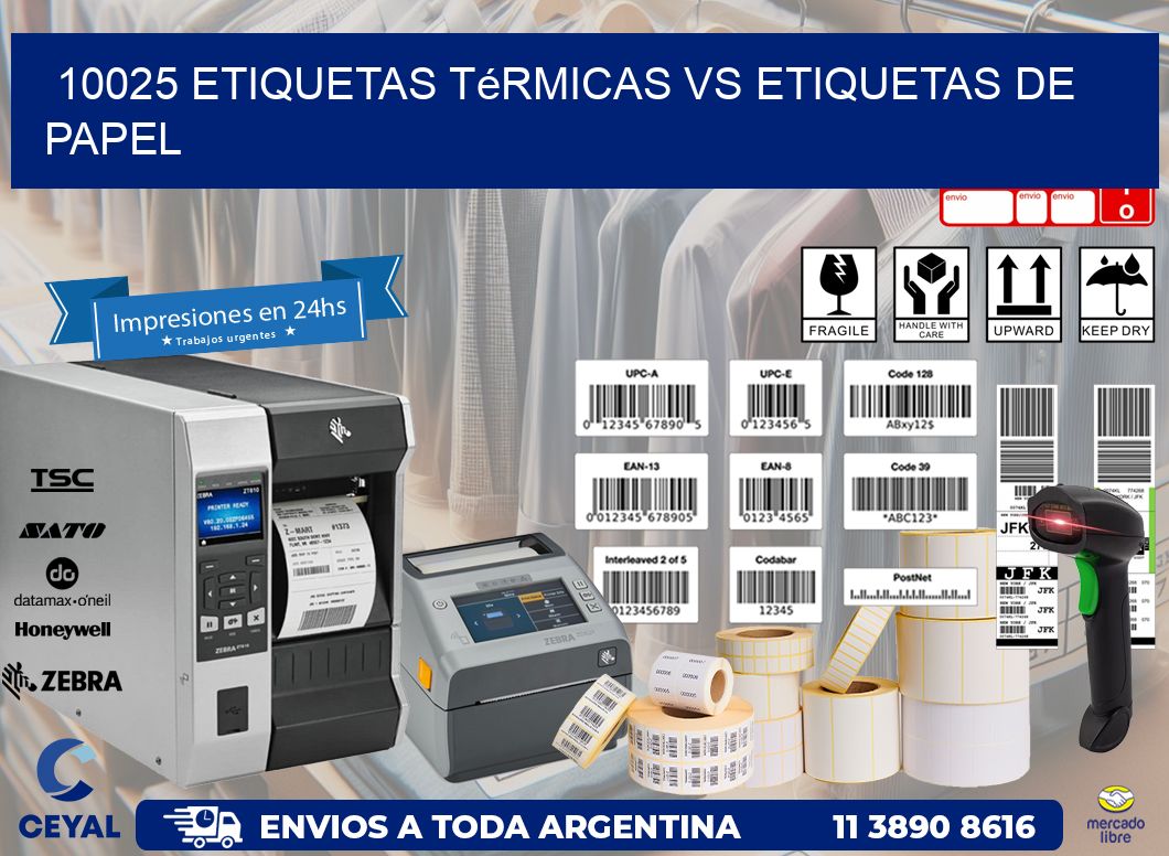 10025 etiquetas térmicas vs etiquetas de papel